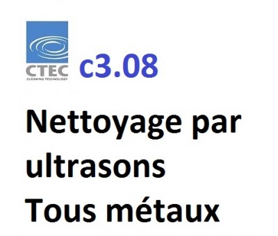 Liquide pour nettoyage par ultrasons de tous métaux, CTEC c3.08